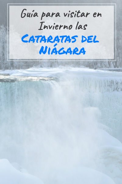 Guía para visitar las cataratas del Niagara en Invierno