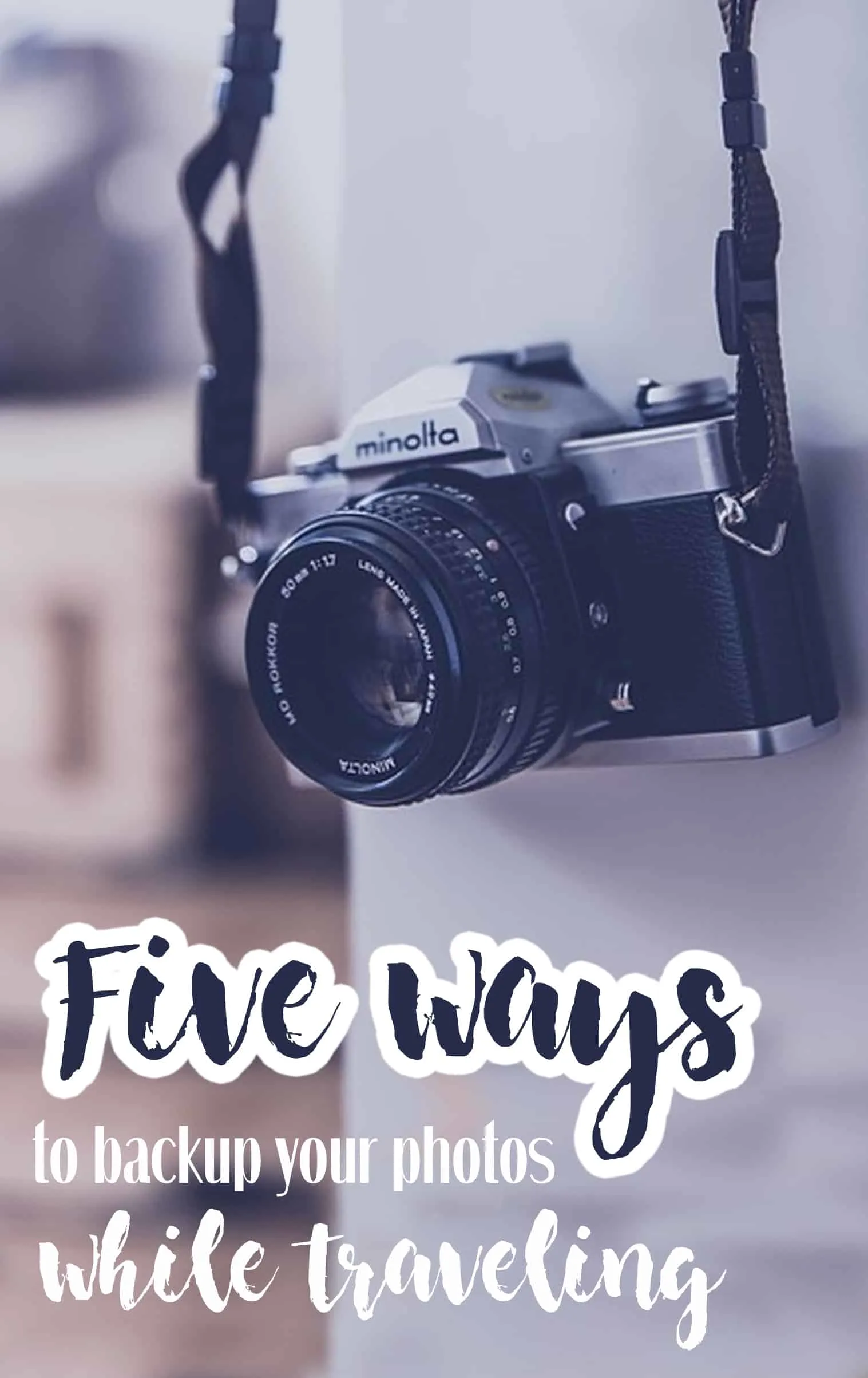 Five aways to back up your photos while traveling