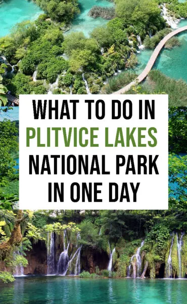 What to do in Plitvice Lakes in one day