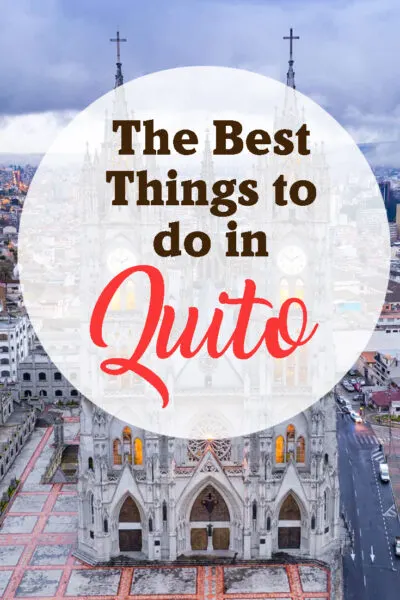 The best things to do in Quito