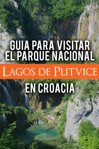 Guía para visitar el Parque Nacional Lagos de Plitvice en Croacia