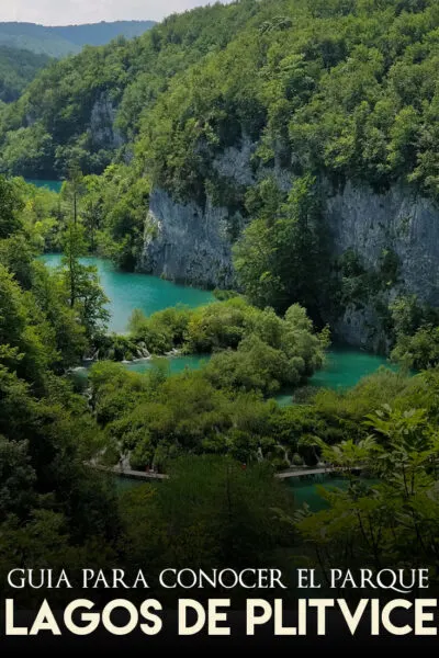 Guía para conocer el parque nacional de Lagos Plitvice