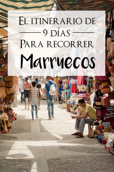 El itinerario perfecto para recorrer Marruecos en 9 días