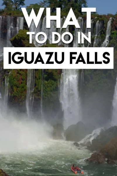 The complete guide to visit Iguazu Falls